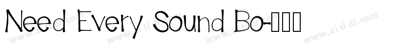 Need Every Sound Bo字体转换